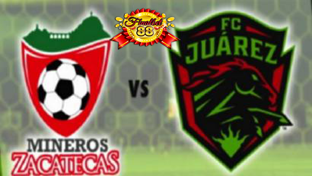 Prediksi FC Juarez vs Mineros de Zacatecas